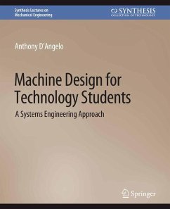 Machine Design for Technology Students (eBook, PDF) - Jr., Anthony D'Angelo