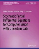 Stochastic Partial Differential Equations for Computer Vision with Uncertain Data (eBook, PDF)