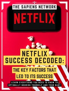 Netflix Success Decoded: The Key Factors That Led To Its Success (eBook, ePUB) - Network, The Sapiens