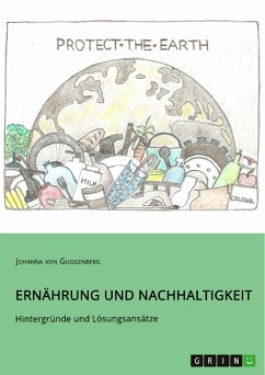 Ernährung und Nachhaltigkeit. Hintergründe und Lösungsansätze (eBook, ePUB)