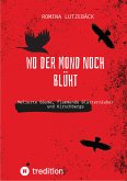 Wo der Mond noch blüht (eBook, ePUB)