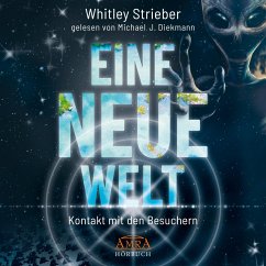 EINE NEUE WELT (Ungekürzte Lesung) - Strieber, Whitley