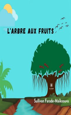 L'arbre aux fruits (eBook, ePUB) - Farade-Maïkoouva, Sullivan