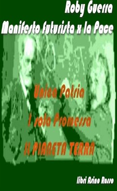 Manifesto Futurista x la Pace (eBook, ePUB) - Roby, Guerra