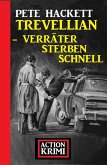 Trevellian - Verräter sterben schnell: Action Krimi (eBook, ePUB)