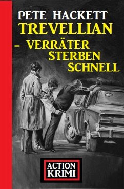 Trevellian – Verräter sterben schnell: Action Krimi (eBook, ePUB) - Hackett, Pete