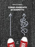 Corso avanzato di sospetto (eBook, ePUB)