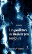 Les paillettes ne brillent pas toujours... - Bild 1