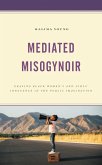 Mediated Misogynoir (eBook, ePUB) Mediated Misogynoir (eBook, ePUB)
