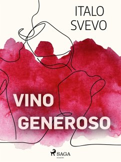 Vino generoso (eBook, ePUB) - Svevo, Italo