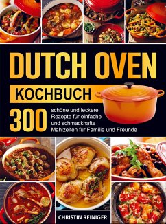 Dutch Oven Kochbuch - Christin Reiniger