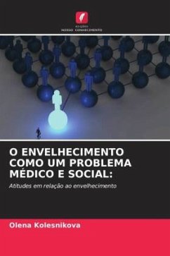 O ENVELHECIMENTO COMO UM PROBLEMA MÉDICO E SOCIAL: - Kolesnikova, Olena