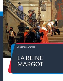 La Reine Margot - Dumas, Alexandre