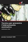 Tecnica per prevenire l'imbrunimento enzimatico