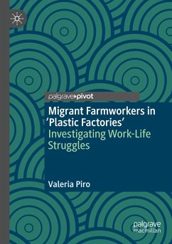 Migrant Farmworkers in 'Plastic Factories¿ - Piro, Valeria