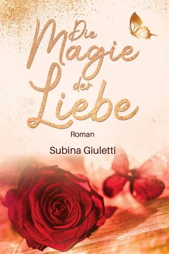 Die Magie der Liebe - Giuletti, Subina