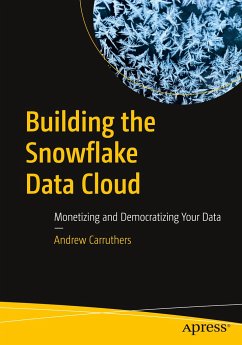 Building the Snowflake Data Cloud - Carruthers, Andrew