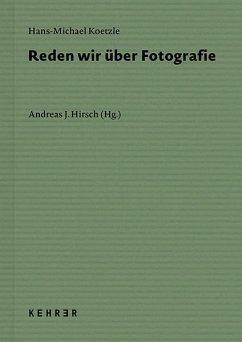 Reden wir über Fotografie - Koetzle, Hans-Michael