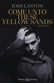 Come unto these yellow sands (eBook, ePUB)
