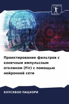 Proektirowanie fil'trow s konechnym impul'snym otklikom (Fir) s pomosch'ü nejronnoj seti - Pachori, Khushboo