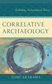 Correlative Archaeology (eBook, ePUB) Correlative Archaeology (eBook, ePUB)