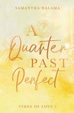 A Quarter Past Perfect - Halama, Samantha