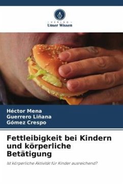 Fettleibigkeit bei Kindern und körperliche Betätigung - Mena, Héctor;Liñana, Guerrero;Crespo, Gómez