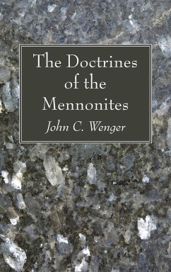 The Doctrines of the Mennonites - Wenger, John C.