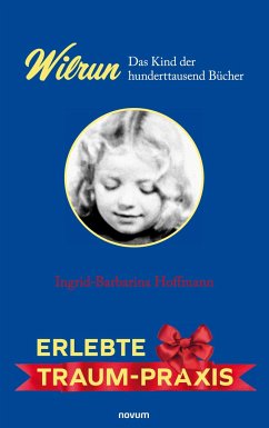 Wilrun ¿ Das Kind der hunderttausend Bücher - Hoffmann, Ingrid-Barbarina