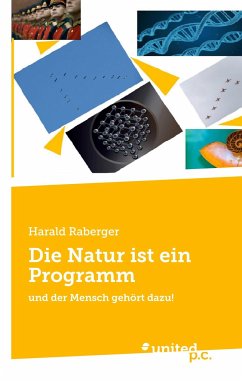 Die Natur ist ein Programm - Raberger, Harald