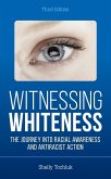 Witnessing Whiteness (eBook, ePUB)