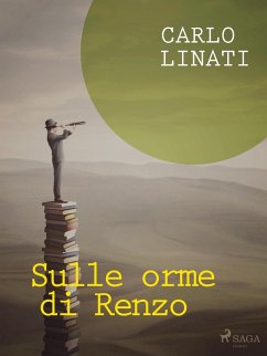 Sulle orme di Renzo (eBook, ePUB) - Linati, Carlo