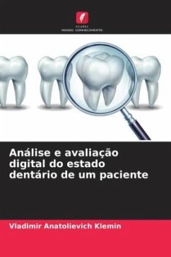 Análise e avaliação digital do estado dentário de um paciente - Klemin, Vladimir Anatolievich