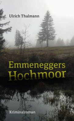 Emmeneggers Hochmoor - Thalmann, Ulrich