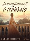La scapigliatura e il 6 febbraio (eBook, ePUB)