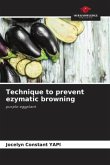 Technique to prevent ezymatic browning
