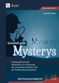 Kriminell gute Mysterys Deutschunterricht 5-10 - Weber, Annette