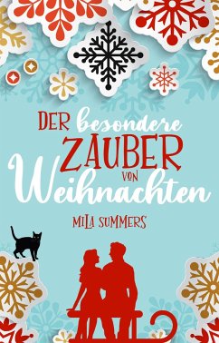 Der besondere Zauber von Weihnachten - Summers, Mila