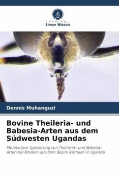 Bovine Theileria- und Babesia-Arten aus dem Südwesten Ugandas - Muhanguzi, Dennis;Waiswa, Charles;Matovu, Enock