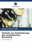 Technik zur Verhinderung der ezymatischen Bräunung