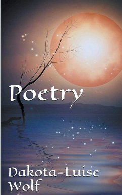 Poetry - Volume One - Wolf, Dakota-Luise