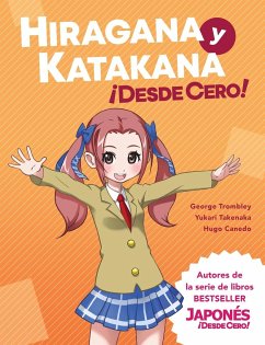 Hiragana y Katakana ¡Desde Cero! - Trombley, George; Takenaka, Yukari; Canedo, Hugo