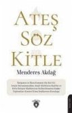 Ates, Söz, Kitle