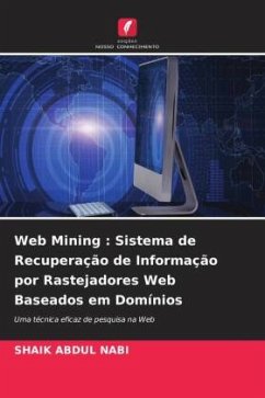 Web Mining : Sistema de Recuperação de Informação por Rastejadores Web Baseados em Domínios - NABI, SHAIK ABDUL