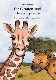 Die Giraffen- und Hyänensprache - Sonnenberg, Lena