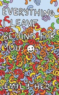 Everything I Leave Behind For You (eBook, ePUB) - Her, Emily
