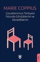 Cocuklarimizin Terbiyesi Yolunda Gördüklerim ve Denediklerim - Coppius, Marie