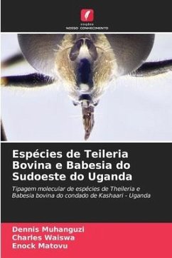 Espécies de Teileria Bovina e Babesia do Sudoeste do Uganda - Muhanguzi, Dennis;Waiswa, Charles;Matovu, Enock