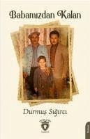 Babamizdan Kalan - Sigirci, Durmus