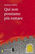 Qui non possiamo più restare (eBook,... - Bild 1